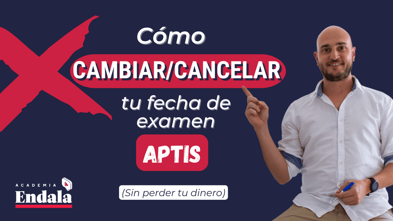 Como cancelar o cambiar la fecha de examen aptis